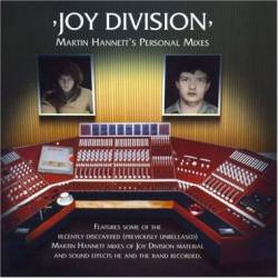 Joy Division : Martin Hannett's Personal Mixes